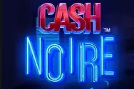 Cash-Noire Video Slot Banner - freespinscasino.org